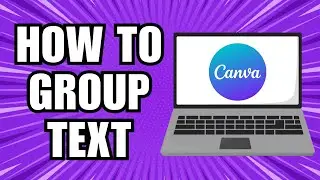 How To Group Text In Canva