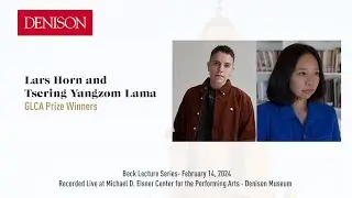 Beck Lecture Series: Tsering Yangzom Lama & Lars Horn Feb. 14, 2024