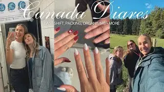 Canada Diaries 🍁 |  last shift, packing, organising, new nails and more