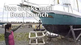 Two Weeks Until Boat Launch! - DIY Sailboat Refit [ Ep 18- Sailing Nova Scotia ⛵]