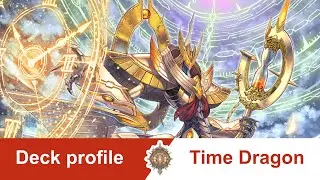 Deck Profile: Time Dragon (Godclock) - Future Card Buddyfight