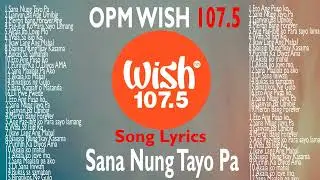 Top OPM Tagalog Love Songs 2025 Playlist ?? Best Of Wish 107.5 Songs Playlist 2026