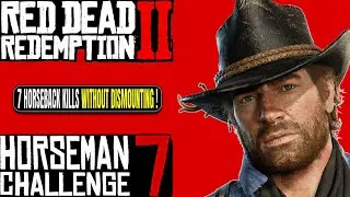 RDR2 | Horseman 7 | Kill Seven Enemies From Horseback Without Dismounting