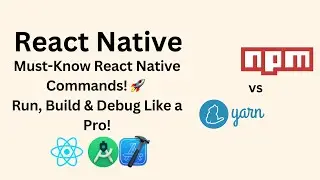 Top React Native Commands You Should Know | Android & iOS Setup Guide | React | React Native