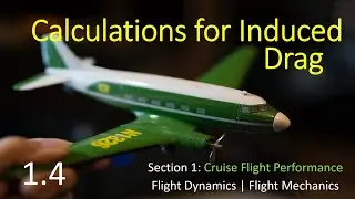 S1 V4: Calculations for Induced Drag| Induced Drag equation | Flight Dynamics | Flight Mechanics