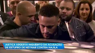 Caso Neymar: Justi&ccedil;a arquiva inqu&eacute;rito de acusa&ccedil;&atilde;o de estupro