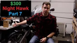 $300 Honda Nighthawk - Where have I been? - Part 7