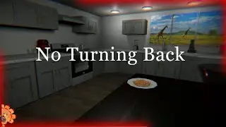 No Turning Back - Indie Horror Game - No COmmentary