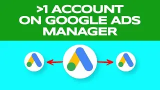 How to Create More Than 1 Ad Account on Google Ads Manager