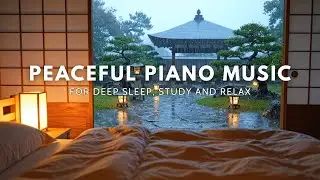 Peaceful Piano & Rain Sounds No Ads Live Stream | Black Screen for Deep Sleep, Study and Relax