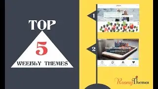 Top 5 Weebly Themes You Should Be Using