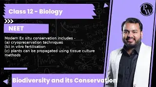 Modern Ex situ conservation includes - (a) cryopreservation techniques (b) in vitro fertilisation...