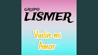 Vuelve Mi Amor