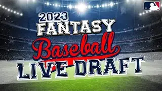 2023 Fantasy Baseball Live Draft!