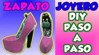 👠 Como hacer un ZAPATO JOYERO | Tutorial paso a paso | Manualidades faciles para hacer en casa