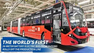 The World&rsquo;s First 26-Meter Battery Electric Bus From Yutong Rolls Off the Production Line
