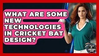 What Are Some New Technologies In Cricket Bat Design? - Go-To Cricket Guide