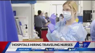 Local hospitals hiring travel nurses to keep up with staffing shortages