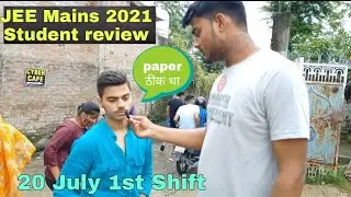 Jee Mains 2021Day 1st| Student Review | 20 July Shift 1|