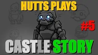 Let's Play Castle Story - Ep.5