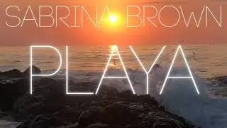 Sabrina Brown - Playa (Official Audio)