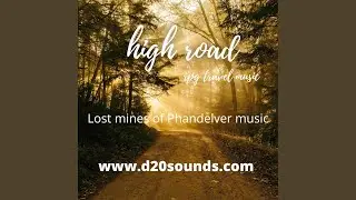 High Road (Lost mines of Phandelver music)
