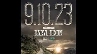 The Walking Dead: Daryl Dixon Preview - Fandom Hybrid Podcast #251