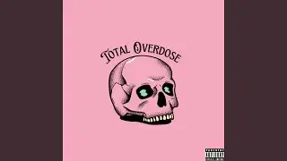 Total Overdose