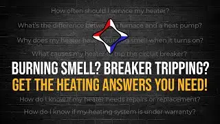 Burning Smell? Breaker Tripping? Get the Heating Answers You Need!