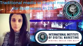 Traditional Media Vs Digital Media for Businesses in 2021 | IIDM &trade;