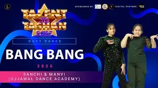 Bang Bang | Dance Performance | Saanchi & Manvi | Talent Ka Tashan-Season 1 | TKP Film Production