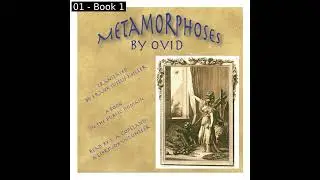 The Metamorphoses (Miller Version) by Publius read by Thomas A. Copeland Part 1/3 | Full Audio Book