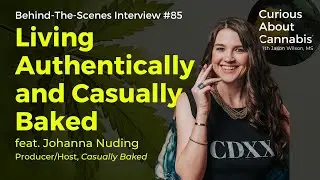 Living Authentically and Casually Baked with Johanna Nuding | BTS 85
