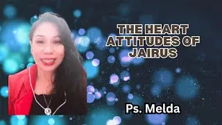 THE HEART ATTITUDES OF JAIRUS