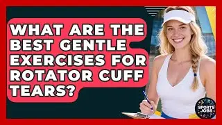 What Are The Best Gentle Exercises For Rotator Cuff Tears? - Sports Jobs