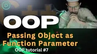 Passing Object as Function Parameter in C++|  C++ OOP Tutorial #7