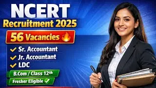 NCERT Recruitment 2025  B.Com व 12वी साठी SR Accountant, LDC, Jr Accountant Jobs |  Complete Info