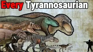 Every Tyrannosaurian to ever exist | The complete Pantyrannosauria list
