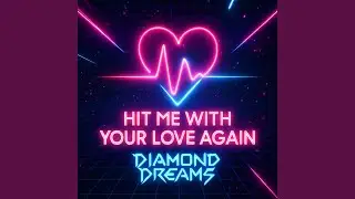Hit Me With Your Love Again