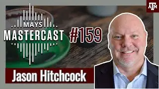 Making a Difference: from Navy SEAL to Mays MBA with Jason Hitchcock &rsquo;22