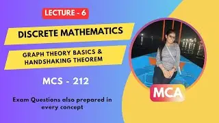 Day 6 | IGNOU MCA 1st Sem (MCS-212) | Discrete Mathematics | Graph Theory and Handshaking Theorem