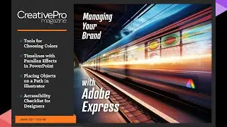 CreativePro Magazine Issue 39: &ldquo;Brand Management with Adobe Express&rdquo;