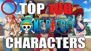 TOP 100 ONE PIECE CHARACTERS (100 SUBSCRIBER SPECIAL)