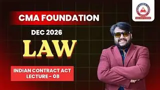 CMA Foundation Free Lectures | LAW ICA Unit 1 Part 6 | June 26 & Dec 26