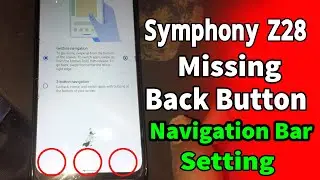 z28 navigation bar change, missing back button symphony z28, don't show navigation bar, setting