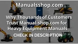 Check Why Thousands of Customers Trust Manualsshop com for Heavy Equipment Manuals