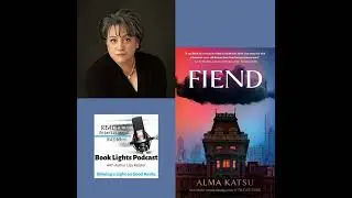 Fiendish Family Secrets with NYT bestselling author Alma Katsu on Book Lights