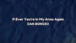 If Ever You're In My Arms Again - Peabo Bryson | Dan Bonozo Cover