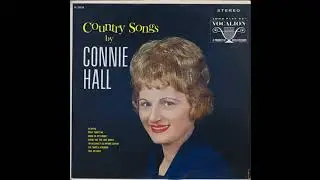 Connie Hall - Yes, There's A Reason