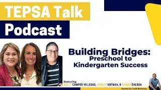 Building Bridges: Preschool to Kindergarten Success